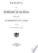 Memoria del Secretario de Hacienda dirijida al Presidente de la Union para el Congreso de ...