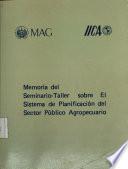 Memoria del Seminario Taller sobre El Sistema de Planificacion del Sector Publico Agropecuario