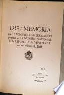 Memoria que el Ministerio de Educación presenta al Congreso Nacional de la República de Venezuela en sus sesiones de ...