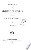 Memoria que el Ministro de Guerra presenta al Congreso Nacional en ...
