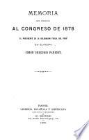 Memoria que presenta al Congreso de 1878, el presidente de la delegatión fiscal del Perú en Europa, Simón Gregorio Paredes