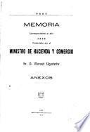Memoria que presenta al Congreso de ... el Ministro de Hacienda y Comercio