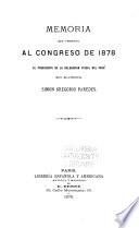 Memoria que representa al Congreso de 1878 el presidente de la Delegación fiscal del Perú en Europa, Simon Gregorio Paredes