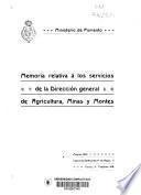 Memoria relativa á los servicios de la Dirección general de agricultura, minas y montes