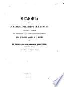 Memoria sobre la guerra del reino de Granada, y los tratos y conciertos que precedieron à las capitulaciones de la ciudad