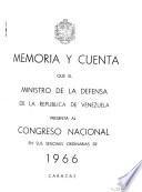 Memoria y cuenta que el Ministro de la Defensa de la República de Venezuela presenta al Congreso Nacional en Sus Sesiones Ordinarias de ...