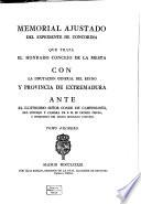 Memorial ajustado del expediente de concordia que trata el Honrado concejo de la mesta con la Diputacion general del reyno y provincia de Extremadura ante el Ilustrisimo Señor Conde de Campomanes