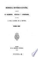 Memorial historico espanol. Coleccion de Documentos, opusculos y Antiguedades, que publica la Real Academia de la Historia