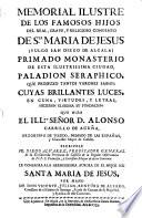 Memorial illustre de los famosos hijos del Real, grave, y religioso convento de S.ta Maria de Jesus (vulgo san diego de alcala) primado monasterio,... escrivele Fr. Diego Alvarez,...