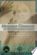 Memorias cómplices de mis muertos muy muertos