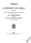 Memorias de D. Fernando IV de Castilla ..: Coleccion diplomática que comprueba la crónica