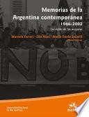 Memorias de la Argentina contemporánea, 1946-2002