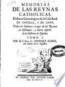 Memorias de las Reynas Catholicas de España
