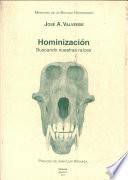 Memorias de un biólogo heterodoxo. Tomo V. Hominización: buscando nuestras raíces