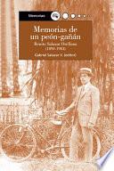 Memorias de un peón-gañán (1892-1984)