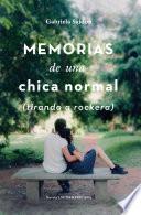 Memorias de una chica normal (tirando a rockera)