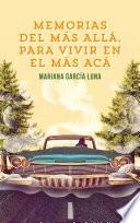 Memorias del más allá para vivir en el más acá