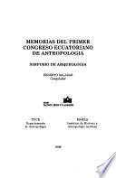 Memorias del Primer Congreso Ecuatoriano de Antropología