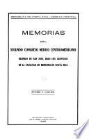 Memorias del Segundo Congreso Médico Centroamericano, reunido en San José