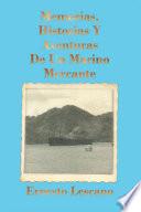 Memorias, Historias Y Aventuras De Un Marino Mercante