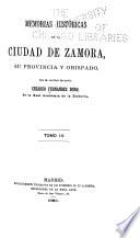 Memorias históricas de la ciudad de Zamora, su provincia y obispado