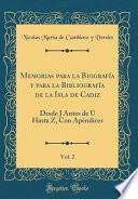 Memorias para la Biografía y para la Bibliografía de la Isla de Cadiz, Vol. 2