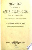 Memorias para la historia del asalto y saqueo de Roma en 1527 por el ejército imperial formadas con documentos originales, cifrados é inéditos en su mayor parte por Antonio Rodríguez Villa