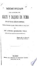 Memorias para la historia del asalto y saqueo de Roma en 1527 por el ejército imperial formadas