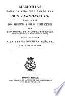 Memorias para la vida del Santo Rey Don Fernando III.