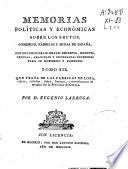 Memorias políticas y económicas sobre los frutos, comercio, fábricas y minas de España