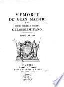 Memorie de' gran maestri del sacro militar ordine Gerosolimitano