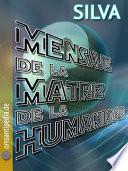 Mensaje de la Matriz del Humanidad