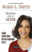 MENTIRAS ANTE EL ALTAR/ LIES AT THE ALTAR