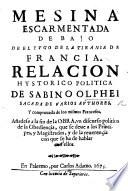 Mesina escarmentada de bajo de el yugo de la tirania de Francia. Relacion hystorico politica ... Añadese a la fin de la obra, un discurso politico de la Obediençia, etc