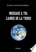 Libro Message à toi, l'ainée de la Terre