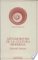 Metamorfosis de la cultura moderna