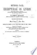 Methodo facil de escripturar os livros por partidas simples e dobradas ...