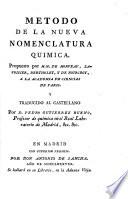 Método de la nueva nomenclatura quı́mica propuesto por M.M. de Morveau, Lavoisier, Bertholet, y de Fourcroy, a la Academia de Ciencias de Parı́s, y traducido al castellano por D. Pedro Gutiérrez Bueno