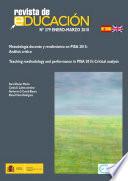 Metodología docente y rendimiento en PISA 2015: Análisis crítico = Teaching methodology and performance in PISA 2015: Critical analysis