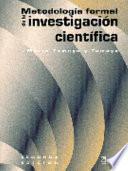 Metodología formal de la investigación científica