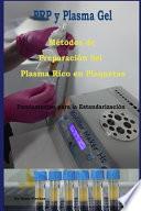 Métodos de Preparación del Plasma Rico en Plaquetas