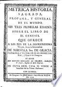 Metrica historia sagrada, profana y general del mundo