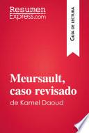 Meursault, caso revisado de Kamel Daoud (Guía de lectura)