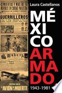 México armado. 1943-1981