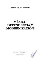 México, dependencia y modernización