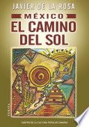 MÉXICO El camino del sol