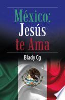México: Jesús Te Ama