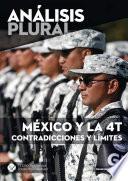 México y la 4T contradicciones y límites (Análisis plural)