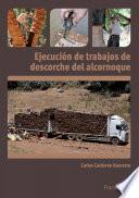 MF1120_2 Ejecución de trabajos de descorche del alcornoque