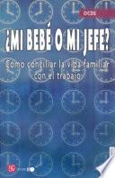 ¿Mi bebé o mi jefe?
